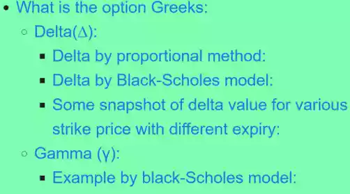 The option Greeks: Delta and Gamma part-1