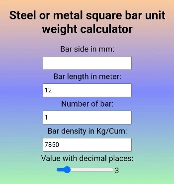 square bar unit weight Steel or metal square bar unit weight calculator